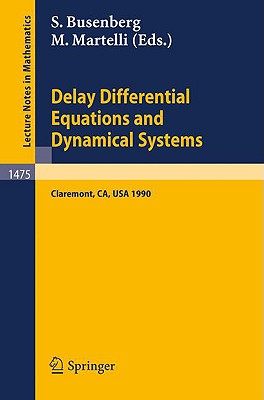 Delay Differential Equations and Dynamical Systems: Proceedings of a Conference in Honor of Kenneth Cooke Held in Claremont, California, Jan. 13-16, 1