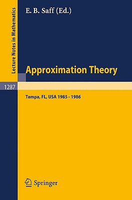 Approximation Theory. Tampa : Proceedings of a Seminar held in Tampa, Florida, 1985 - 1986