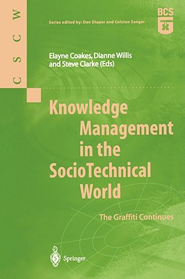 Knowledge Management in the SocioTechnical World : The Graffiti Continues