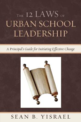 غلاف كتاب The 12 Laws of Urban School Leadership: A Principal's Guide for Initiating Effective Change