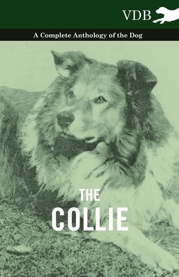 غلاف كتاب The Collie - A Complete Anthology of the Dog -