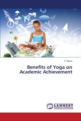 غلاف كتاب Benefits of Yoga on Academic Achievement