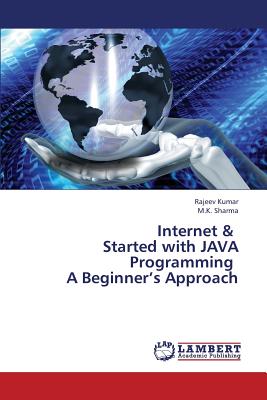 Internet & Started with Java Programming a Beginner