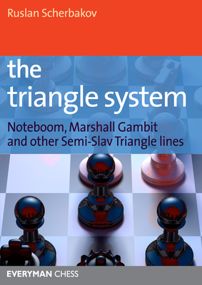 غلاف كتاب The Triangle System: Noteboom, Marshall Gambit and other Semi-Slav Triangle lines