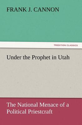 Under the Prophet in Utah