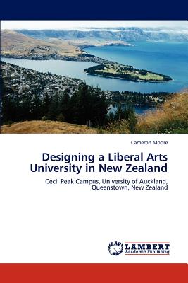 غلاف كتاب Designing a Liberal Arts University in New Zealand