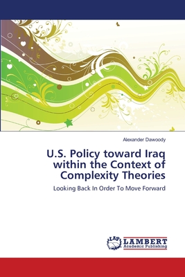 U.S. Policy toward Iraq within the Context of Complexity Theories