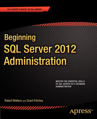 Beginning SQL Server 2012 Administration