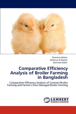 Comparative Efficiency Analysis of Broiler Farming in Bangladesh