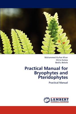 Practical Manual for Bryophytes and Pteridophytes