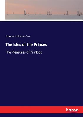 غلاف كتاب The Isles of the Princes:The Pleasures of Prinkipo