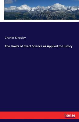 The Limits of Exact Science as Applied to History