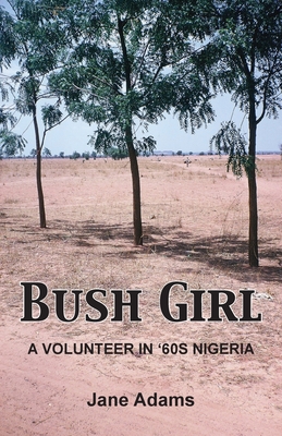 Bush Girl: A Volunteer in 