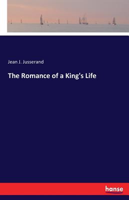 The Romance of a King