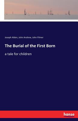 The Burial of the First Born:a tale for children