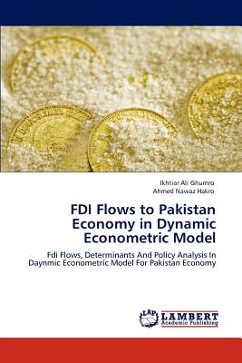 FDI Flows to Pakistan Economy in Dynamic Econometric Model