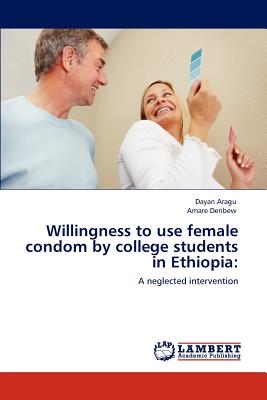 غلاف كتاب Willingness to Use Female Condom by College Students in Ethiopia