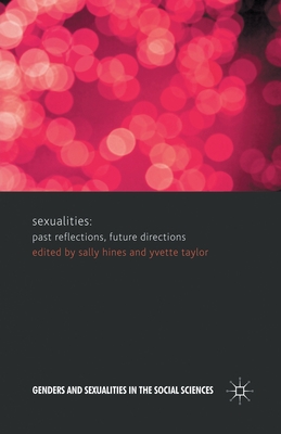 Sexualities: Past Reflections, Future Directions