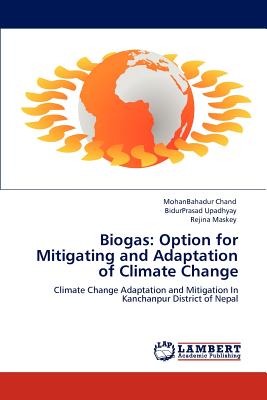 Biogas: Option for Mitigating and Adaptation of Climate Change