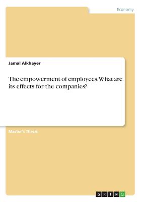 The empowerment of employees. What are its effects for the companies?