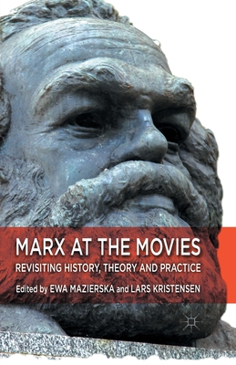 غلاف كتاب Marx at the Movies : Revisiting History, Theory and Practice