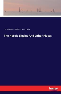 غلاف كتاب The Heroic Elegies And Other Pieces