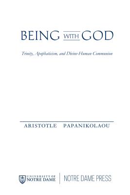 Being With God: Trinity, Apophaticism, and Divine-Human Communion