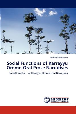 غلاف كتاب Social Functions of Karrayyu Oromo Oral Prose Narratives
