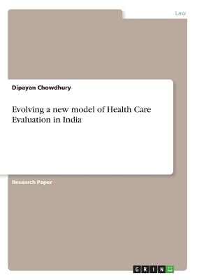 Evolving a new model of Health Care Evaluation in India
