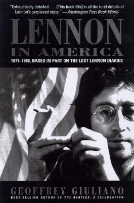 Lennon in America: 1971-1980, Based in Part on the Lost Lennon Diaries