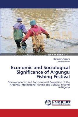 غلاف كتاب Economic and Sociological Significance of Argungu Fishing Festival