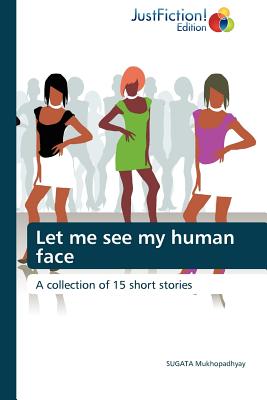 غلاف كتاب Let Me See My Human Face