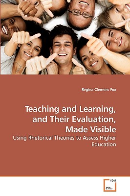 غلاف كتاب Teaching and Learning, and Their Evaluation, Made Visible