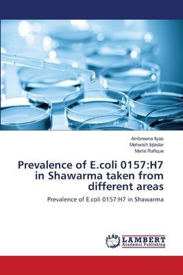 Prevalence of E.coli 0157:H7 in Shawarma taken from different areas