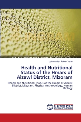 غلاف كتاب Health and Nutritional Status of the Hmars of Aizawl District, Mizoram