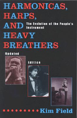 غلاف كتاب Harmonicas, Harps and Heavy Breathers: The Evolution of the People's Instrument, Updated Edition