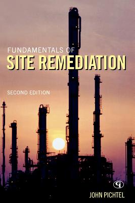 Fundamentals of Site Remediation: for Metal- andHydrocarbon-Contaminated Soils, Second Edition