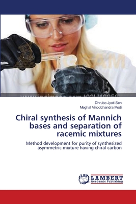 Chiral synthesis of Mannich bases and separation of racemic mixtures