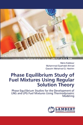 Phase Equilibrium Study of Fuel Mixtures Using Regular Solution Theory