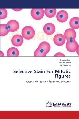 Selective Stain For Mitotic Figures