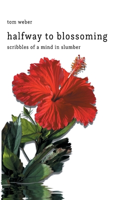 غلاف كتاب halfway to blossoming:scribbles of a mind in slumber