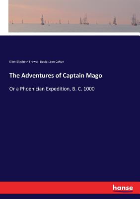 غلاف كتاب The Adventures of Captain Mago:Or a Phoenician Expedition, B. C. 1000