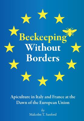 Beekeeping Without Borders: Apiculture in Italy and France at the Dawn of the European Union