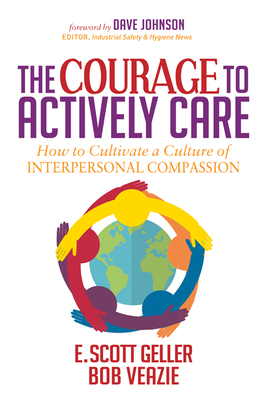 Courage to Actively Care: Cultivating a Culture of Interpersonal Compassion