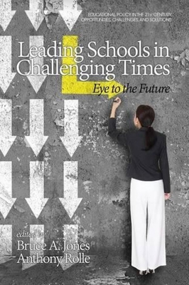 غلاف كتاب Leading Schools in Challenging Times: Eye to the Future