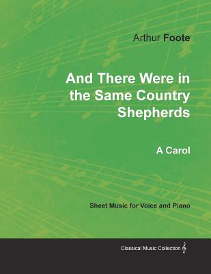 And There Were in the Same Country Shepherds - A Carol - Sheet Music for Voice and Piano