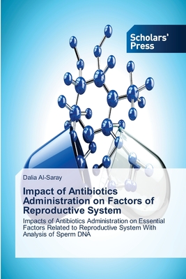 Impact of Antibiotics Administration on Factors of Reproductive System
