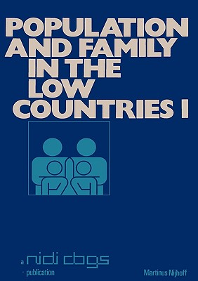 Population and Family in the Low Countries : Volume I
