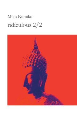 ridiculous 2/2:koans meditations thoughts remarks ridiculous