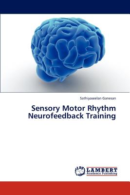 Sensory Motor Rhythm Neurofeedback Training